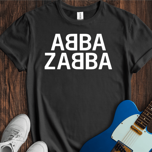 Abba Zabba T-Shirt