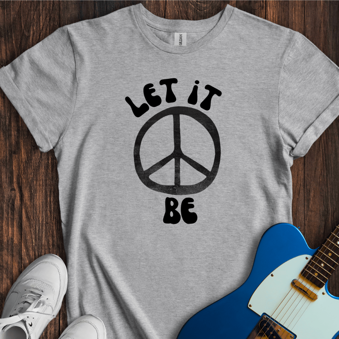 Let It Be (I) T-Shirt