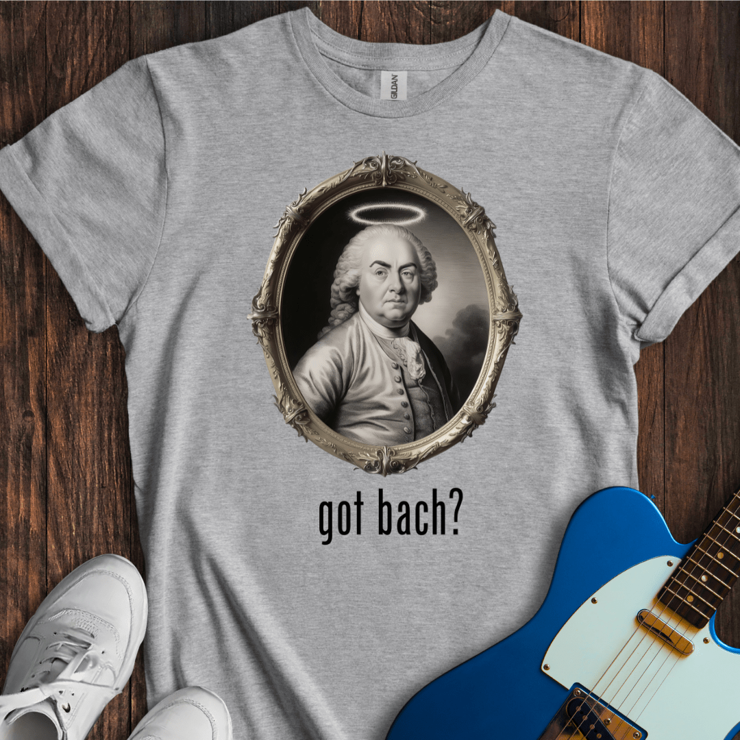 Got Bach? T-Shirt