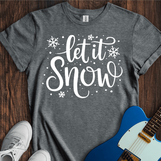 Let It Snow T-Shirt