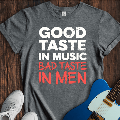 Good Taste In Music... (II) T-Shirt