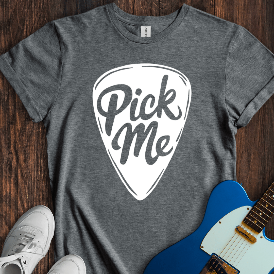 Pick Me T-Shirt