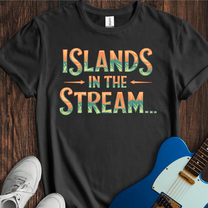 Islands In The Stream... T-Shirt