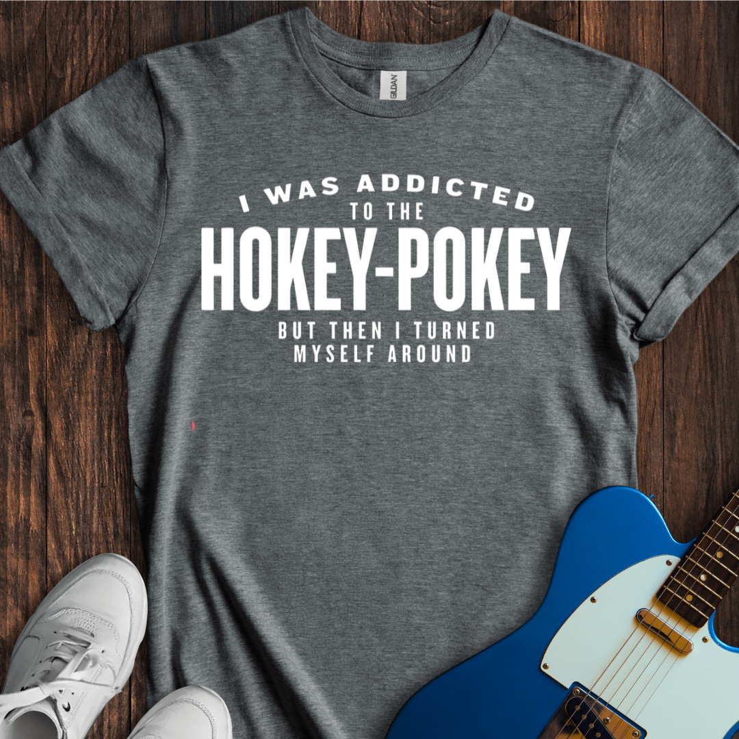 Hokey-Pokey Addict T-Shirt