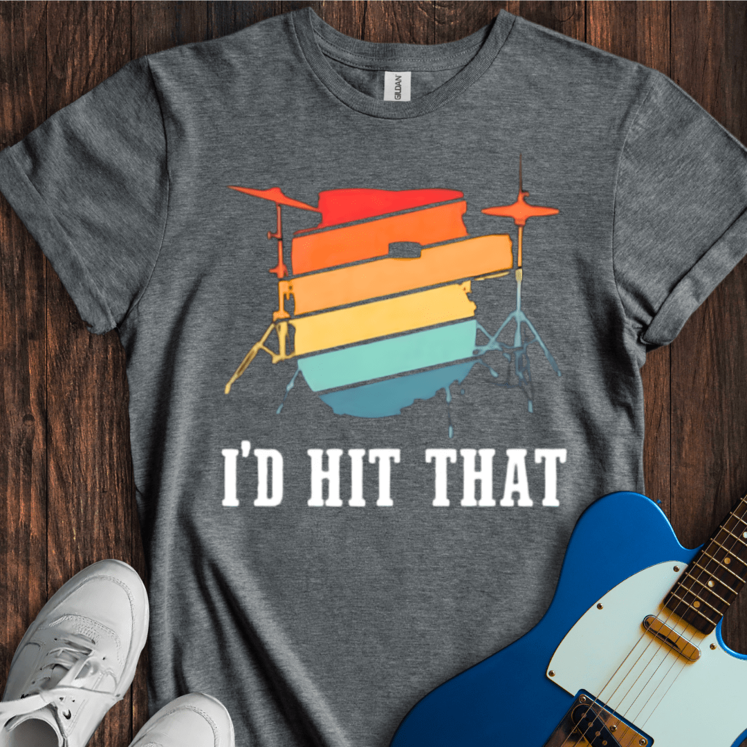 I'd Hit That T-Shirt