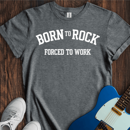 Born To Rock (III) T-Shirt