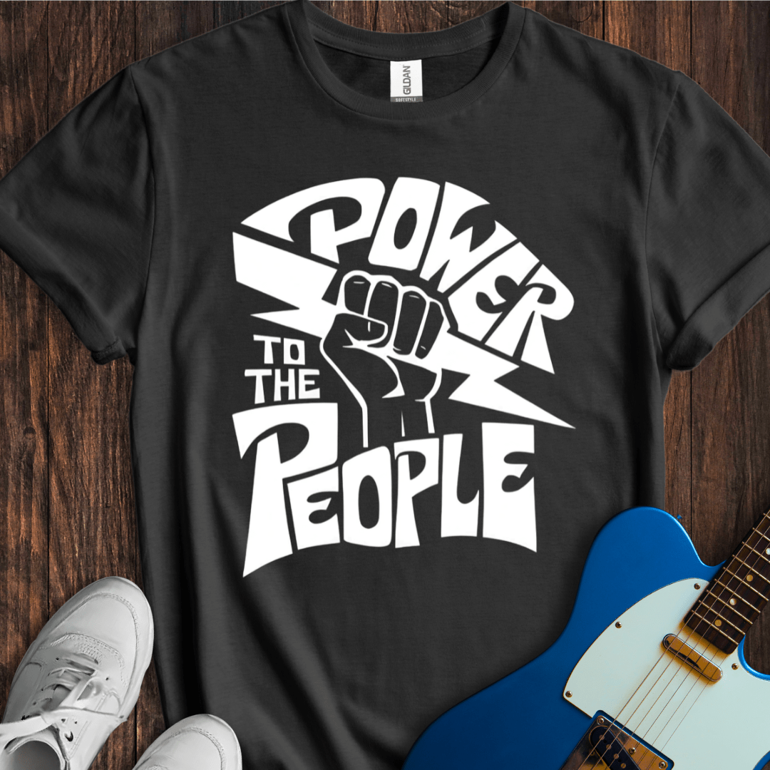 Power To The People T-Shirt