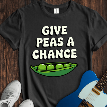 Give Peas A Chance T-Shirt