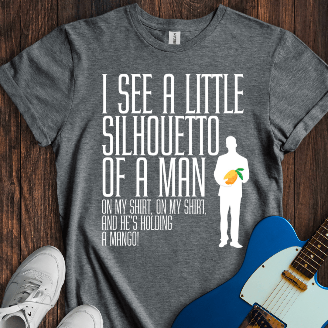 I See A Little Silhouetto Of A Man... T-Shirt