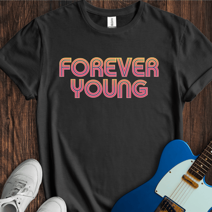 Forever Young (I) T-Shirt