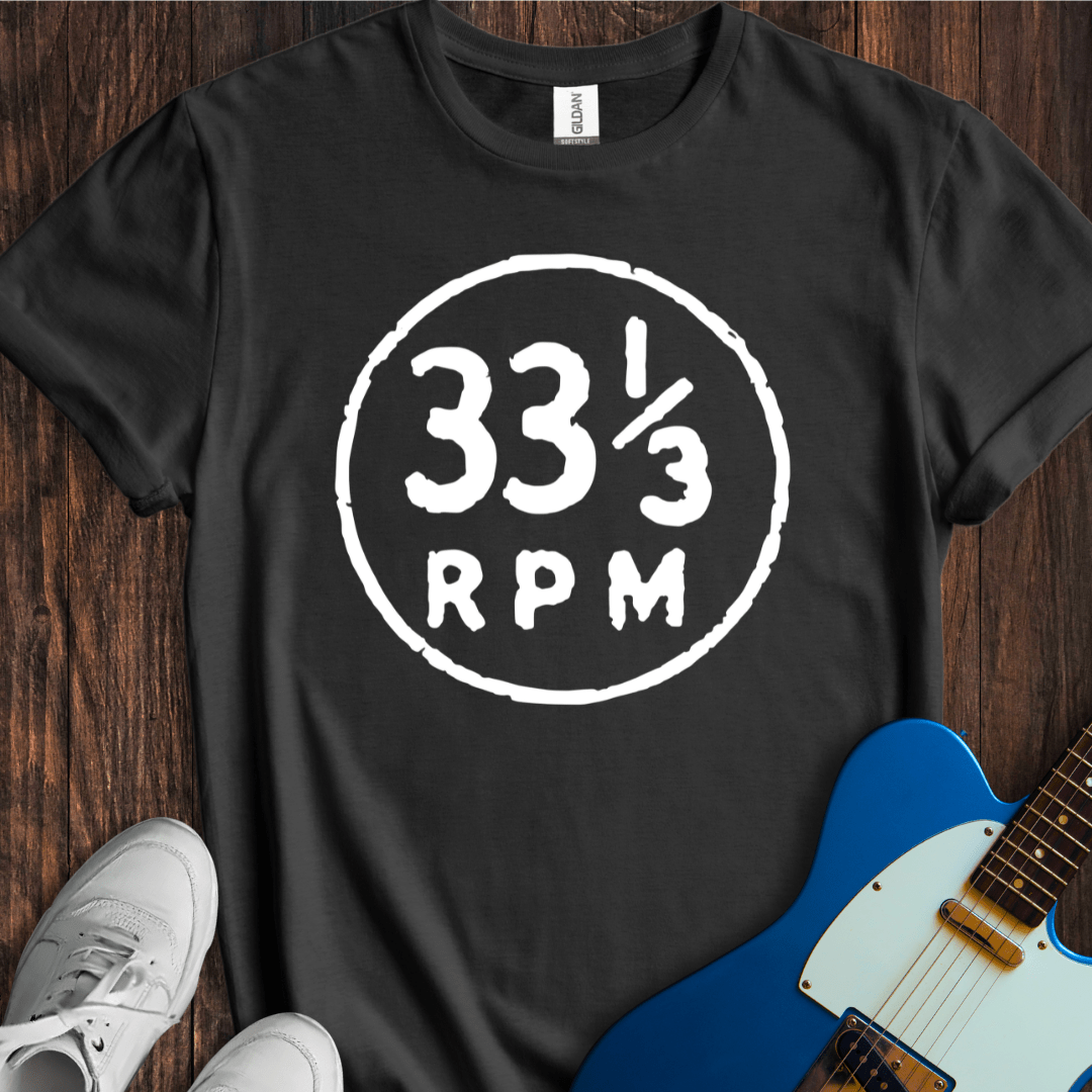 33 1/3 RPMs T-Shirt