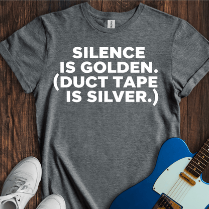 Silence Is Golden... T-Shirt