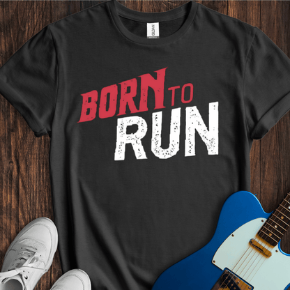 Born To Run (II) T-Shirt