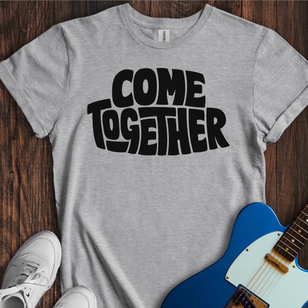 Come Together T-Shirt