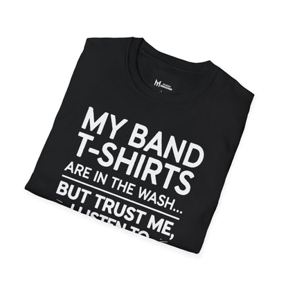 My Band T-Shirts Are In The Wash... T-Shirt