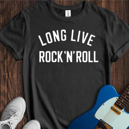 Long Live Rock 'n' Roll T-Shirt