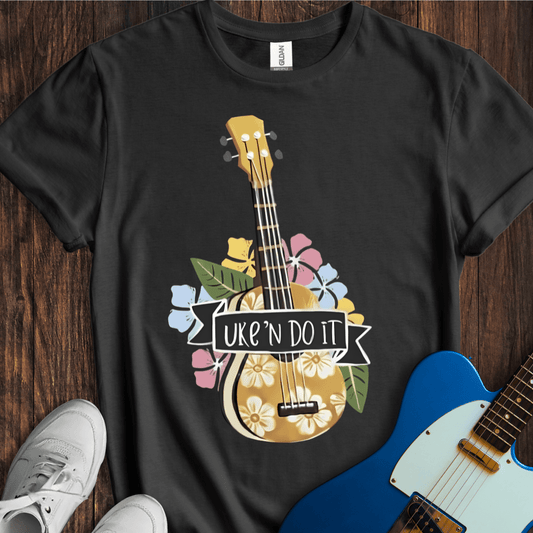 Uke 'N Do It T-Shirt