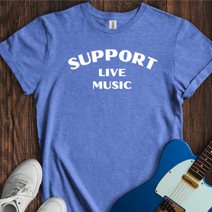 Support Live Music T-Shirt