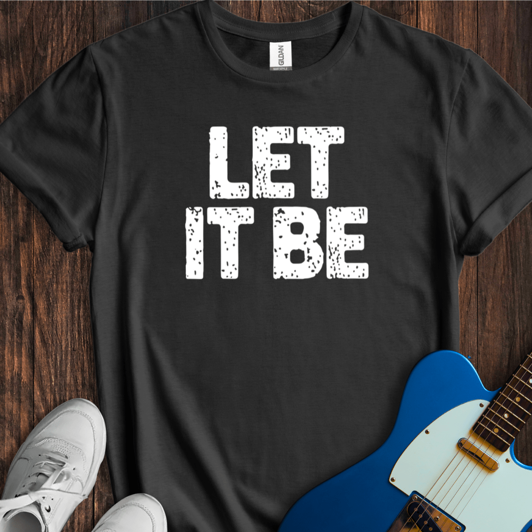 Let It Be (II) T-Shirt