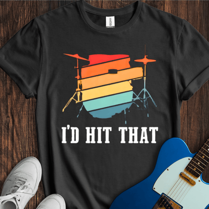 I'd Hit That T-Shirt