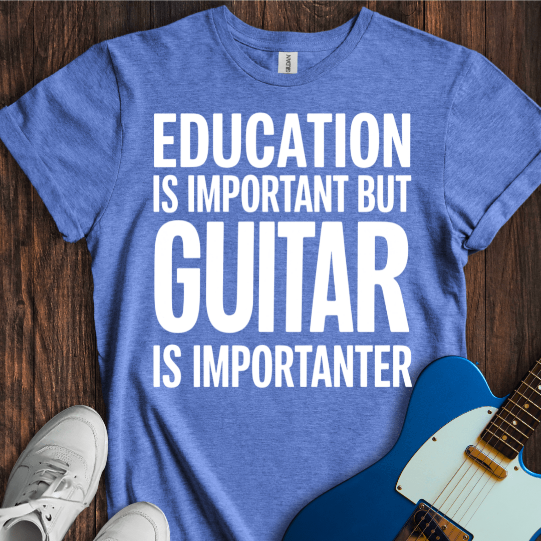 Education Is Important, But... (Guitar) T-Shirt