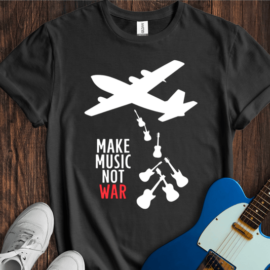 Make Music Not War T-Shirt