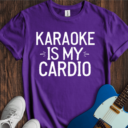 Karaoke Is My Cardio T-Shirt