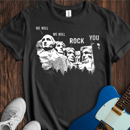 We Will Rock You T-Shirt