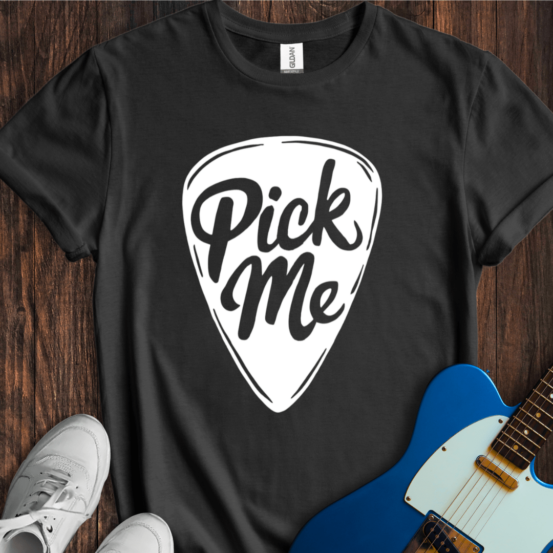 Pick Me T-Shirt