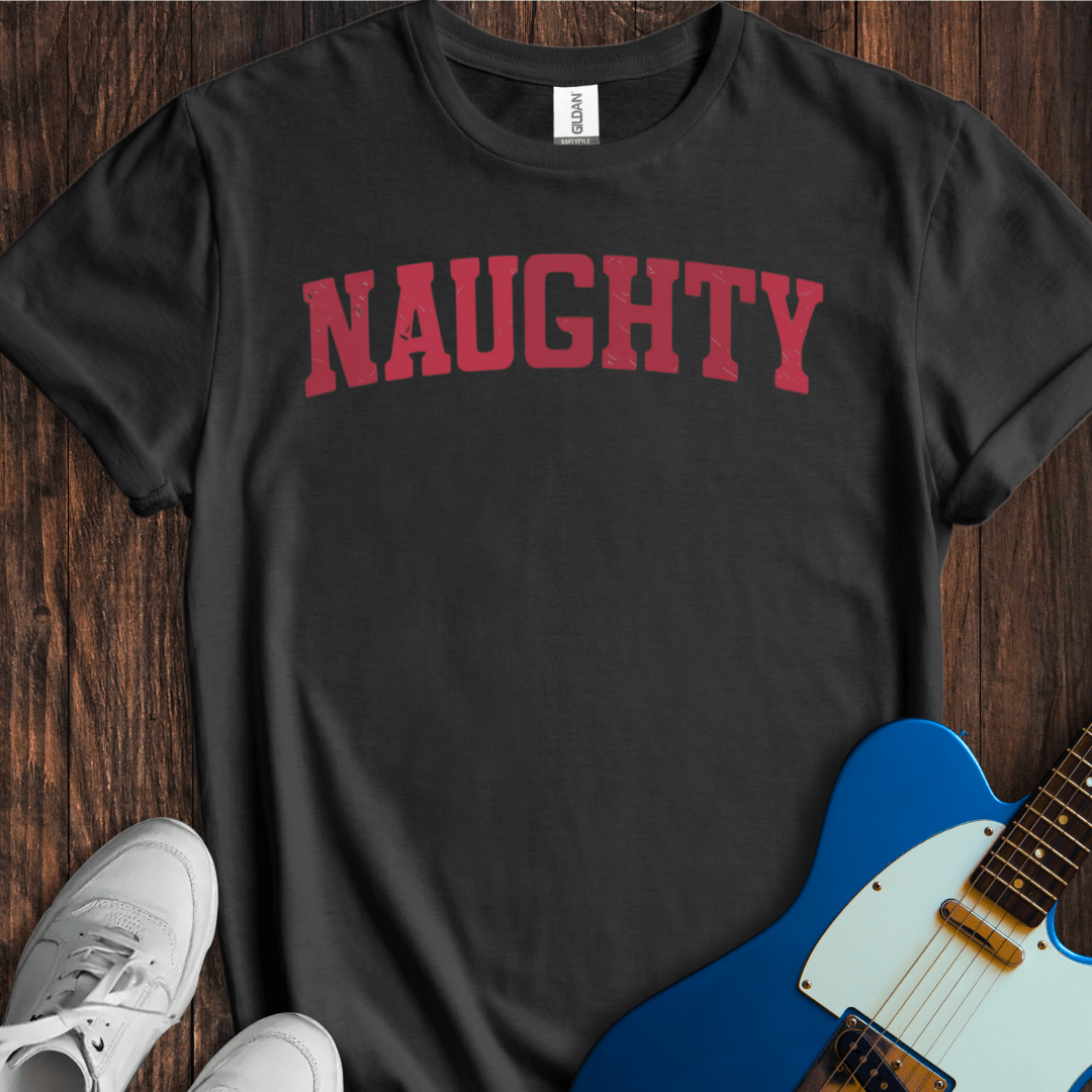 Naughty T-Shirt