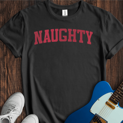 Naughty T-Shirt