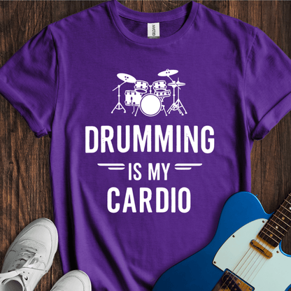 Drumming Is My Cardio T-Shirt