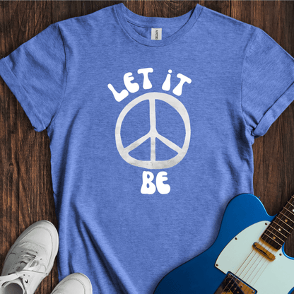 Let It Be (I) T-Shirt