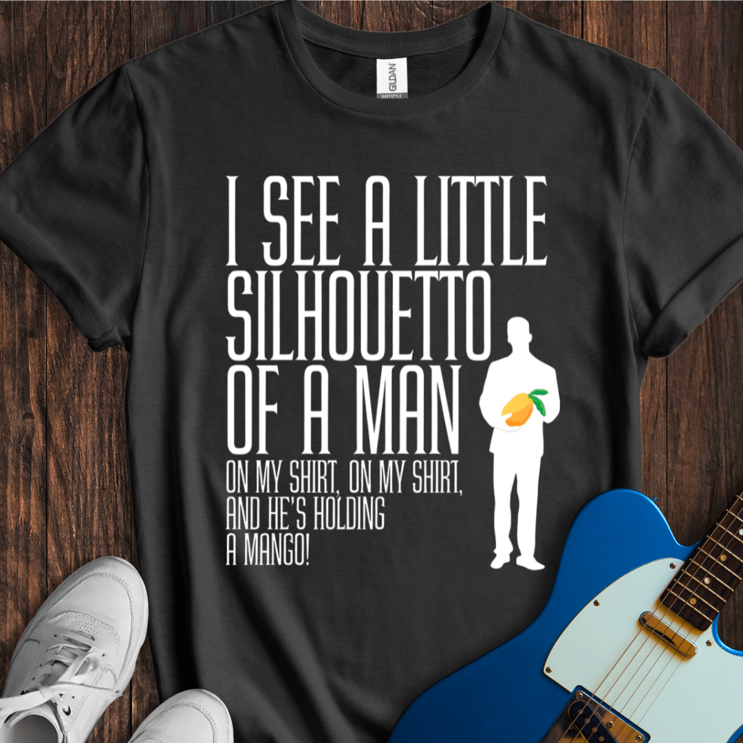 I See A Little Silhouetto Of A Man... T-Shirt