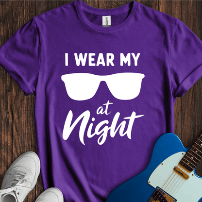 I Wear My Sunglasses At Night T-Shirt