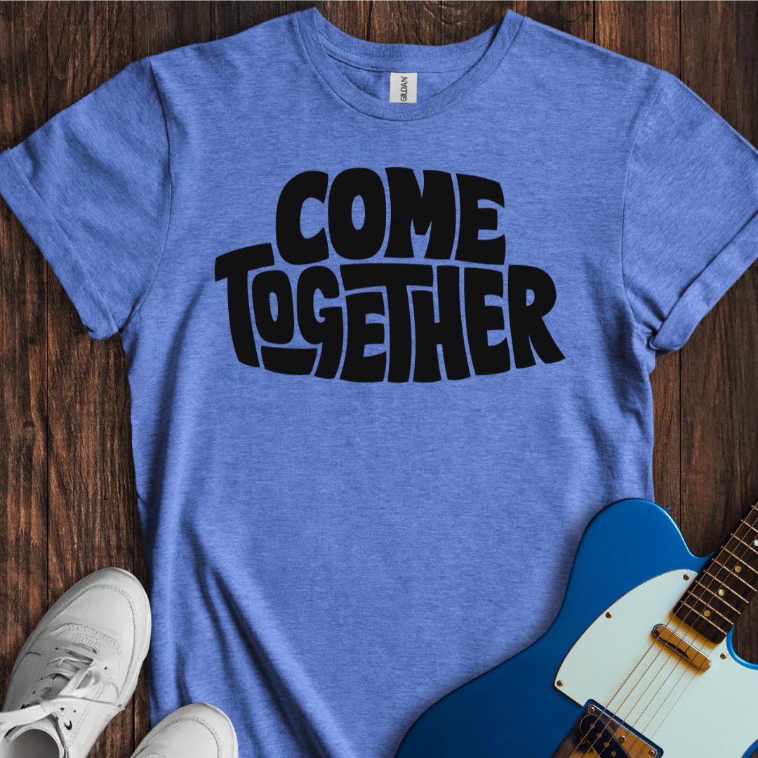 Come Together T-Shirt