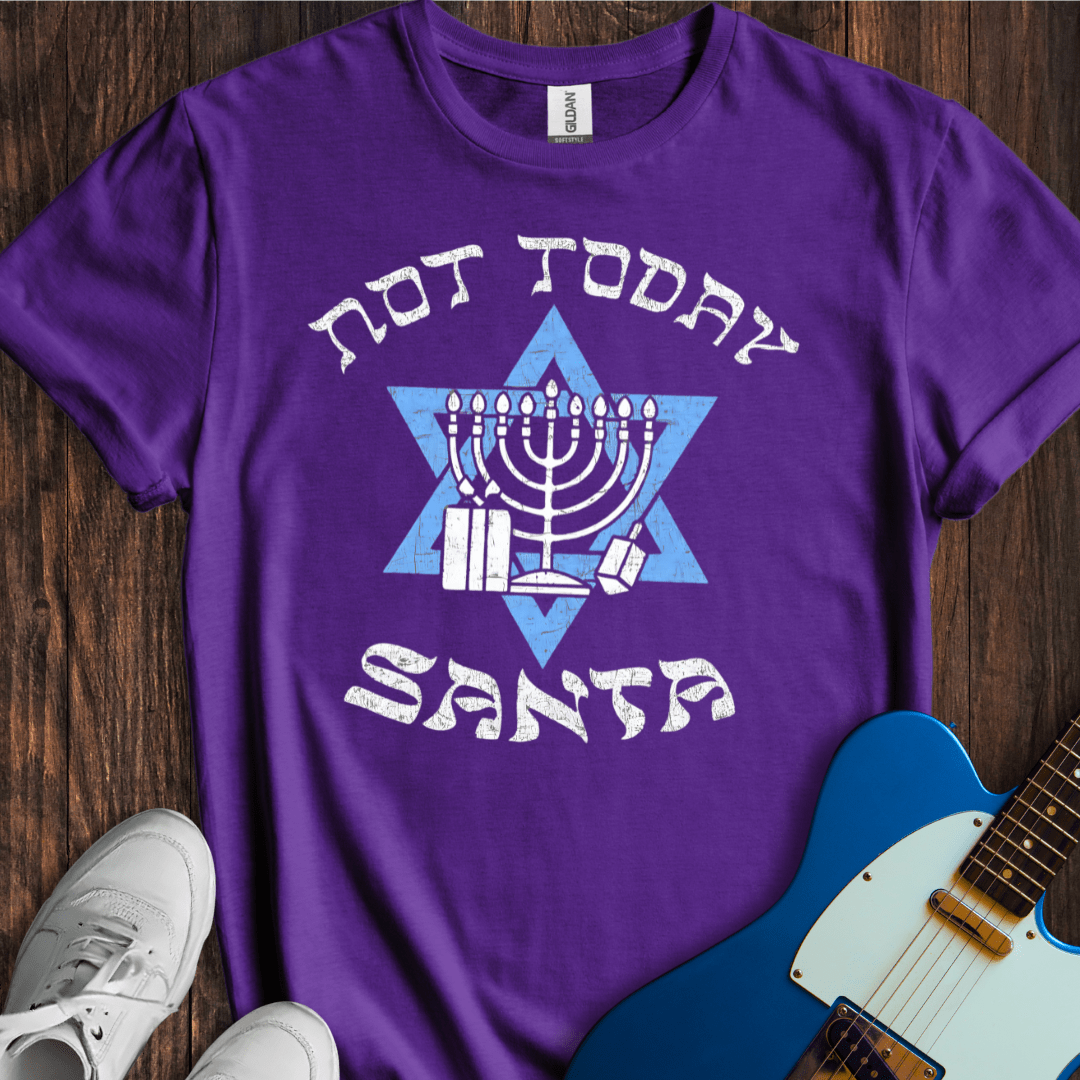 Not Today, Santa... T-Shirt