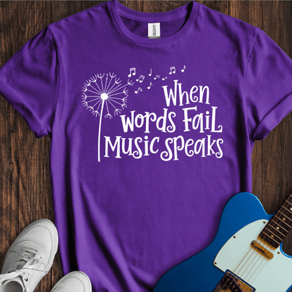 Words Fail, Music Speaks (II) T-Shirt