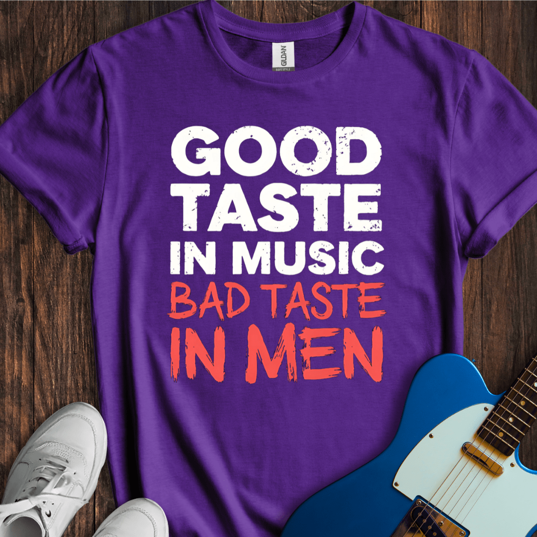 Good Taste In Music... (II) T-Shirt