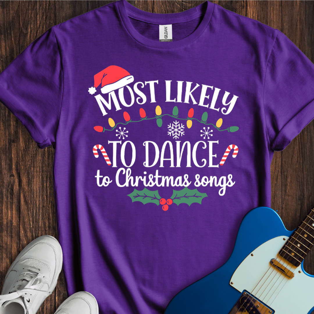 Most Likely To Dance... T-Shirt