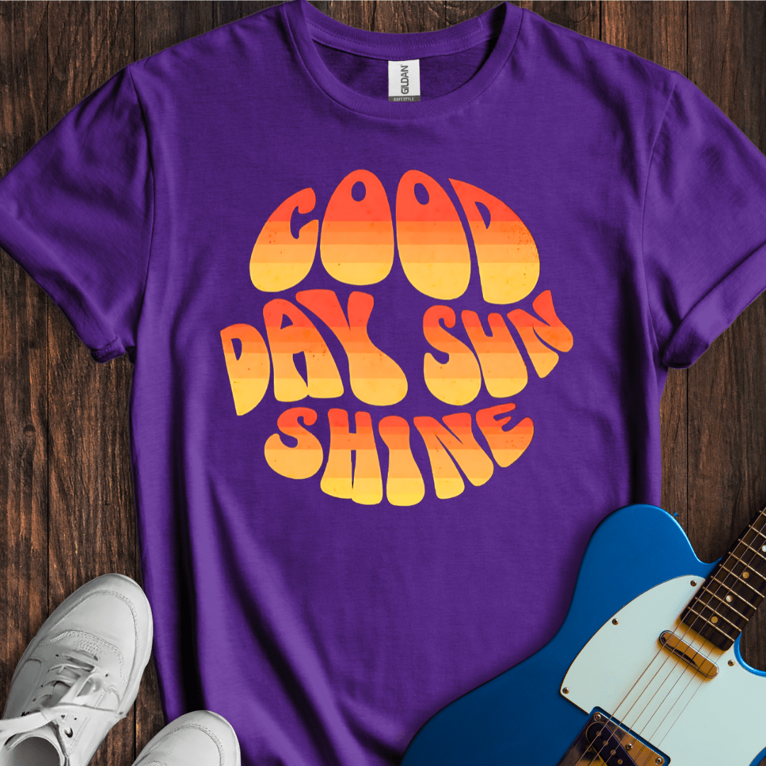 Good Day Sunshine T-Shirt