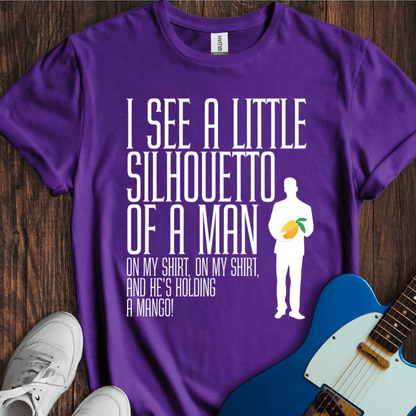 I See A Little Silhouetto Of A Man... T-Shirt