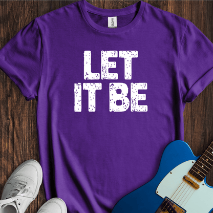 Let It Be (II) T-Shirt