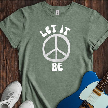 Let It Be (I) T-Shirt