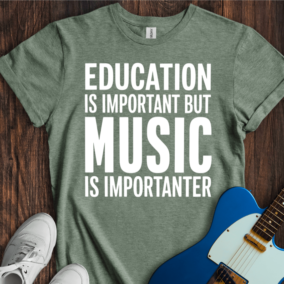 Education Is Important, But... (Music) T-Shirt