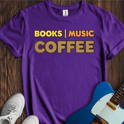 Books, Music, Coffee T-Shirt