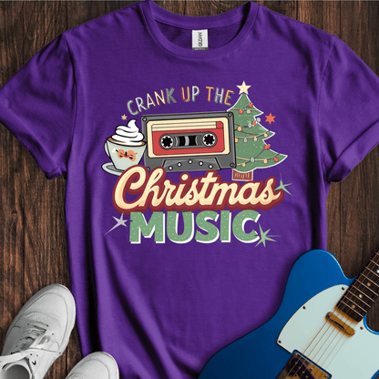 Crank Up The Christmas Music T-Shirt