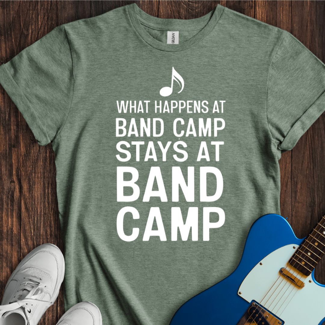 What Happens At Band Camp... T-Shirt