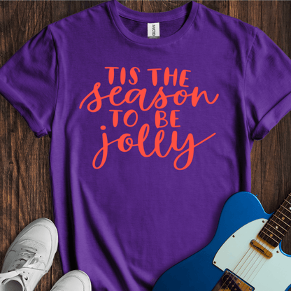 Tis The Season... T-Shirt