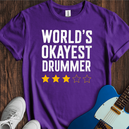 World's Okayest Drummer T-Shirt